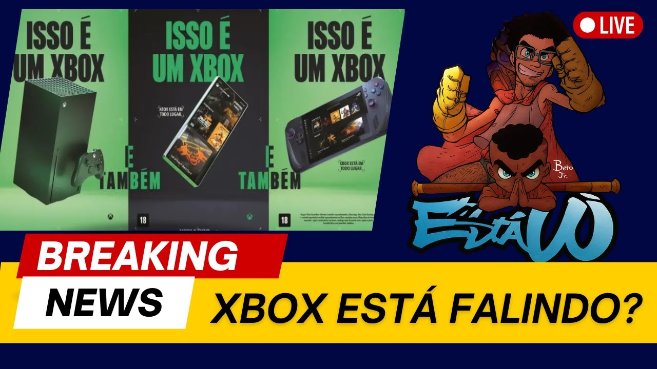 Está Uó Cast - Ep.13 - Xbox está FALINDO?