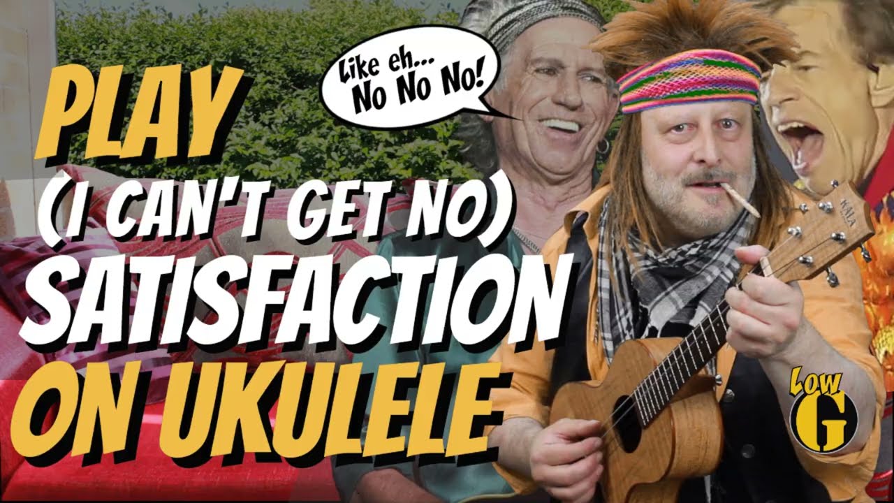 Play (I CAN'T GET NO) SATISFACTION on UKULELE and Roll your own Stone like Keef!