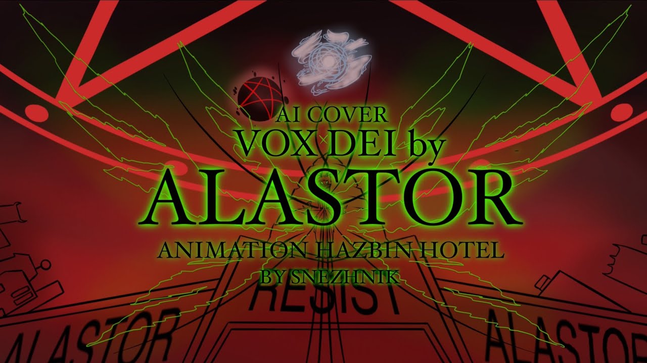 [HazbinHotel] VOX DEI by ALASTOR AI cover - 2D Animation 
