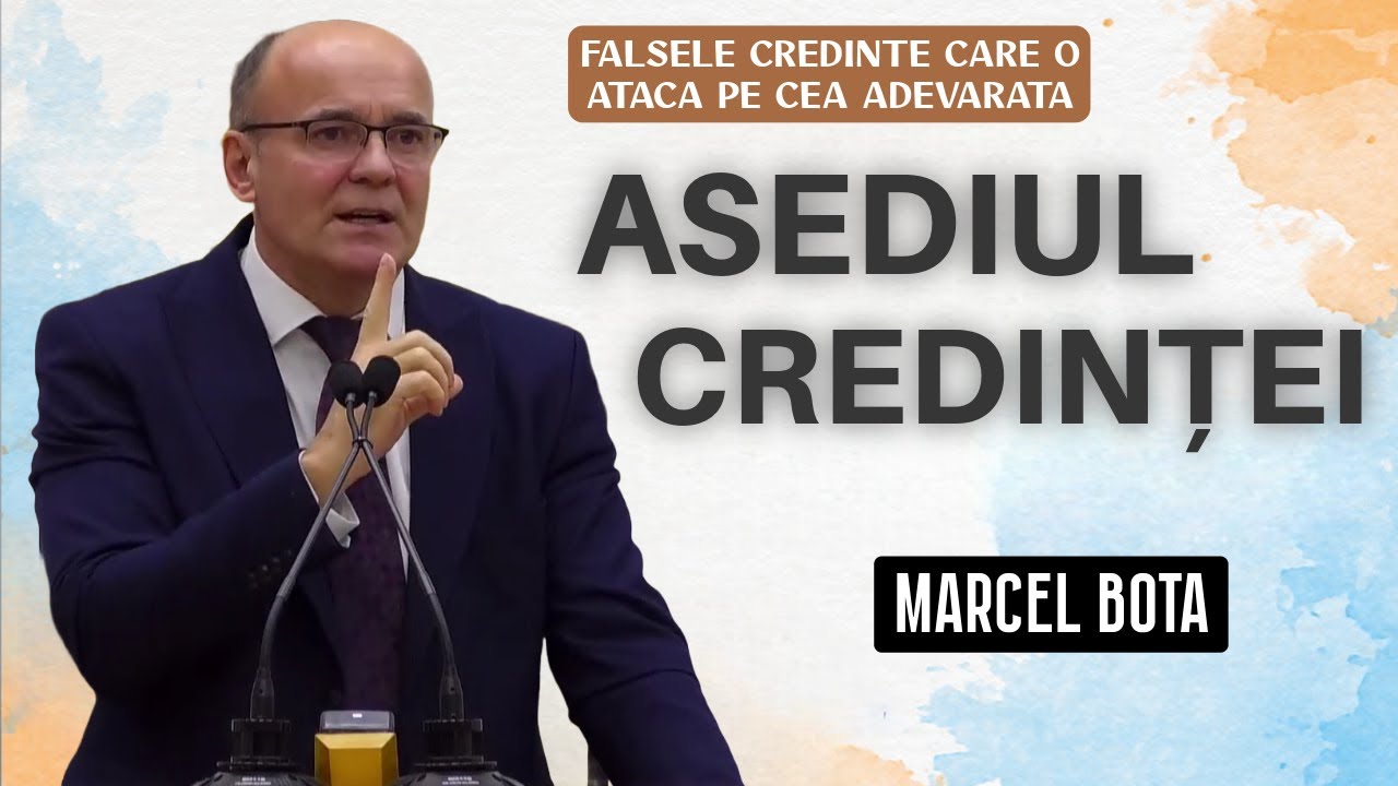Marcel Bota - Care sunt falsele credințe care sugrumă adevărata credință? | PREDICĂ 2024