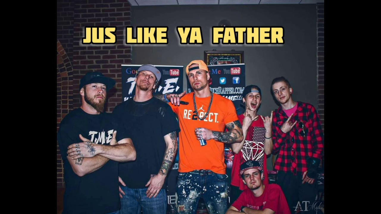 Jus Like Ya Father X TOO MUCH RAPER