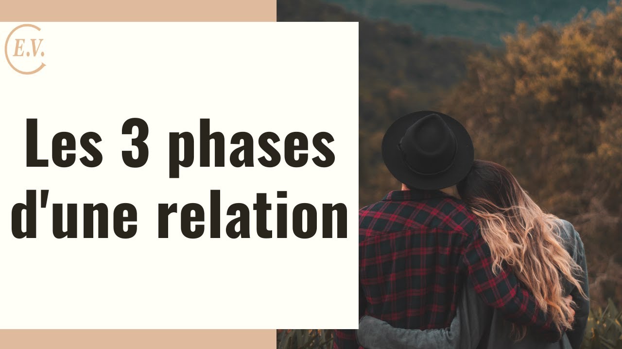 Les 3 phases d'une relation amoureuse