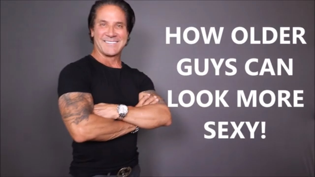 HOW OLDER GUYS CAN LOOK MORE SEXY! (STYLE TRENDS FOR GUYS OVER 50)