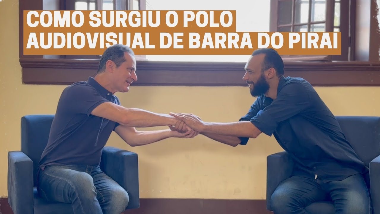 Como surgiu o Polo Audiovisual de Barra do Pira&iacute; com Roberto Monzo