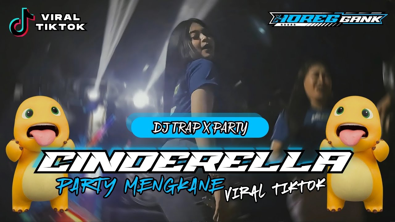 DJ CINDERLLA STYLE PARTY FULL BASS BLAYER FYP TIKTOK 2025 HOREG GANK