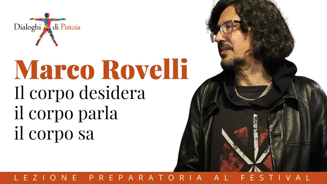 Marco Rovelli - Il corpo desidera, il corpo parla, il corpo sa