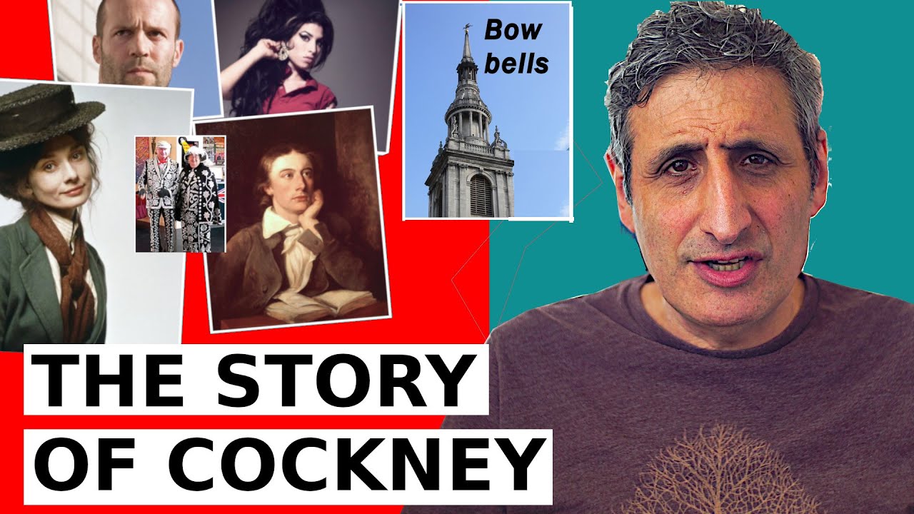 The Story of COCKNEY the (London) Accent and its People