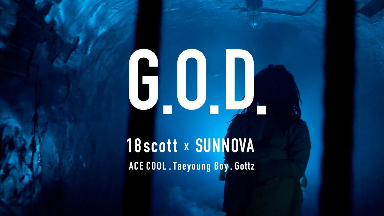 18scott x SUNNOVA - G.O.D. feat. ACE COOL, Taeyoung Boy, Gottz [Official Music Video]