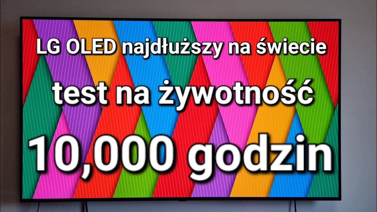 LG OLED test żywotności telewizora #10,000 GODZIN
