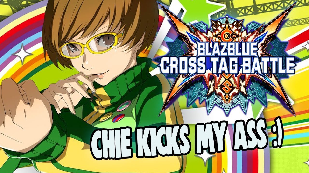 Chie Puts Me In A Trashcan :') | Blazblue Cross Tag Battle Online Matches