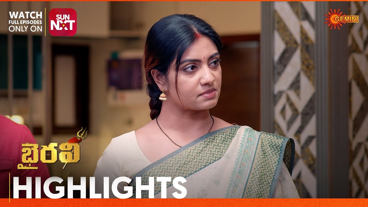Bhairavi - Highlights of the day | Watch full EP Sun NXT | 25 Feb 2026 | Gemini TV