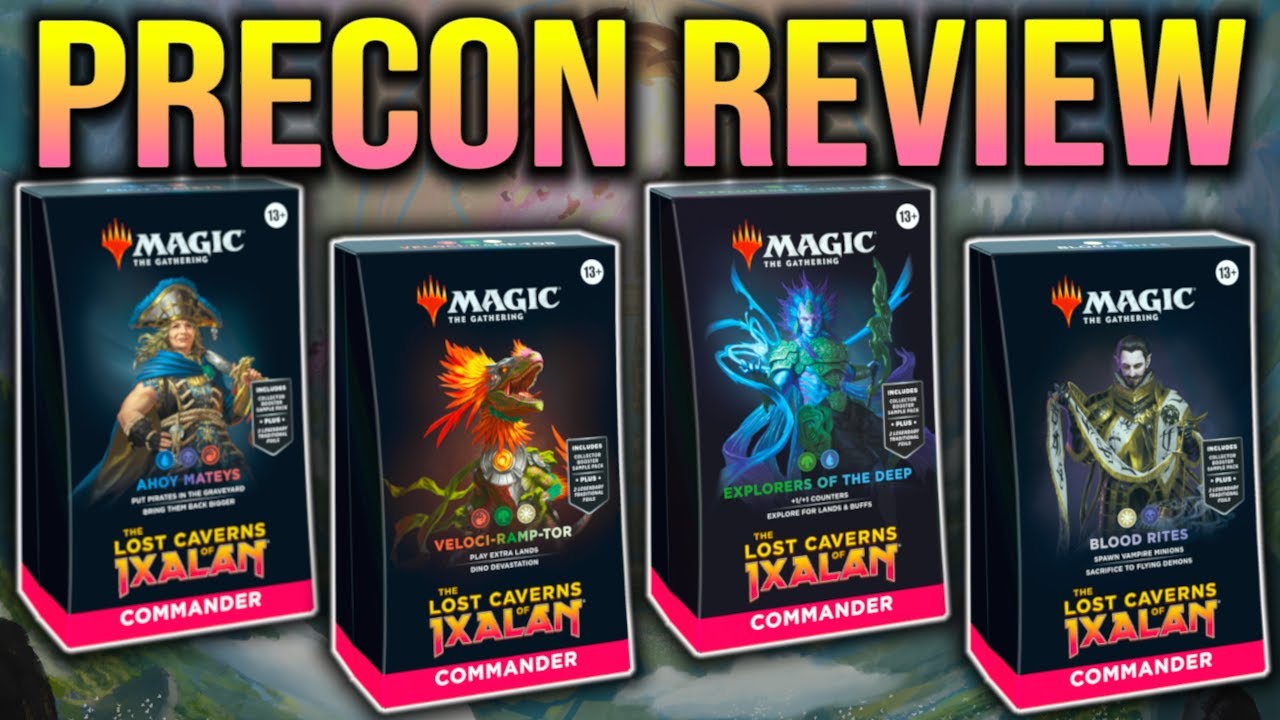 Lost Caverns of Ixalan Precons: Worst to Best