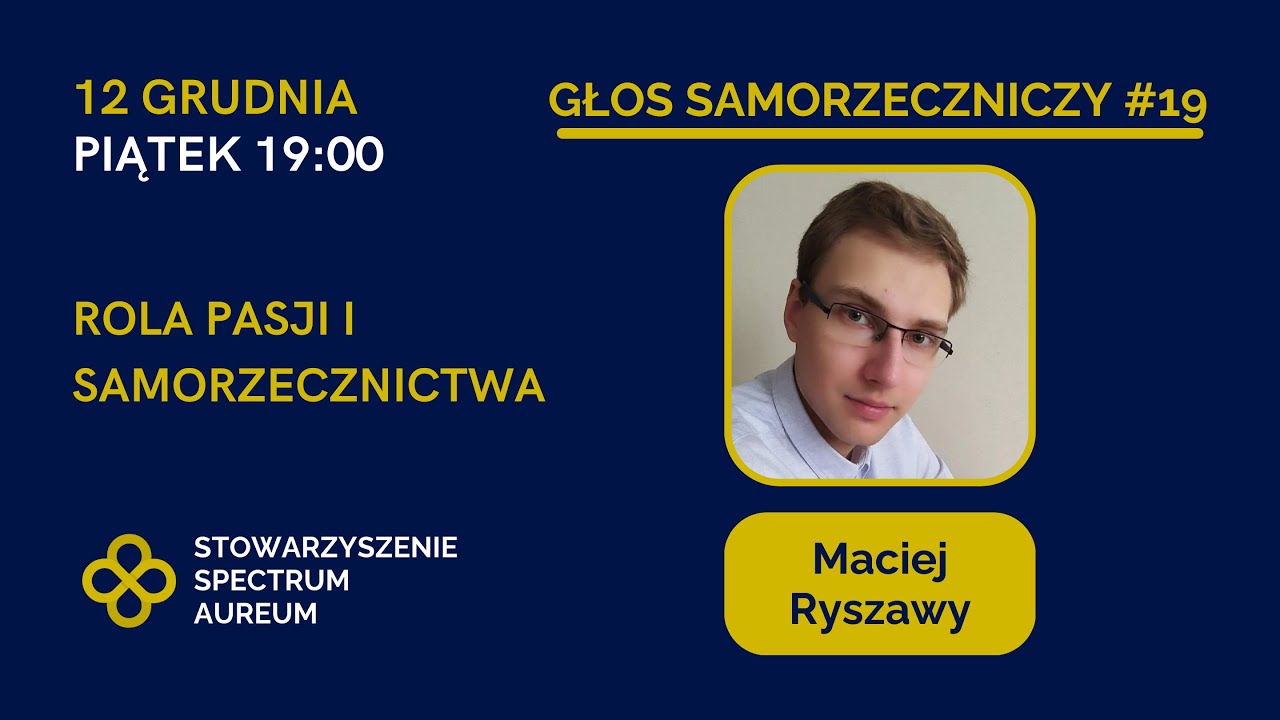 Głos Samorzeczniczy #19: Maciej Ryszawy - Rola pasji i samorzecznictwa
