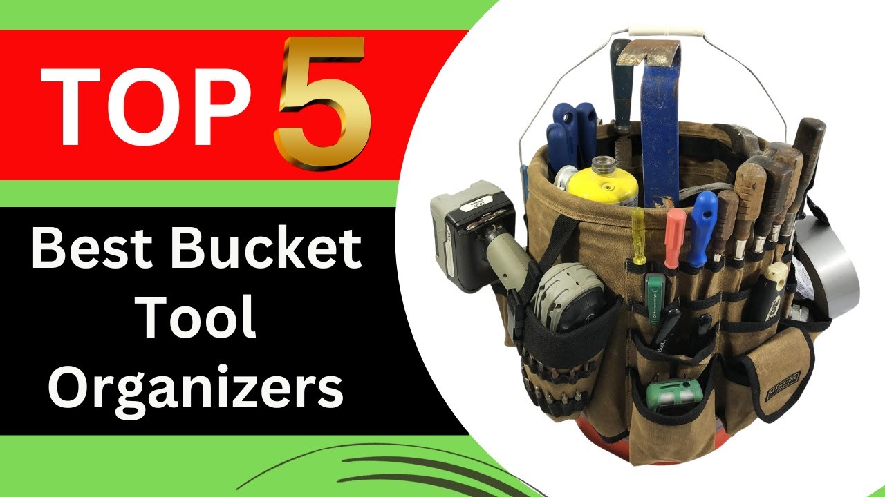 Top 5 Best Bucket Tool Organizers for 2026