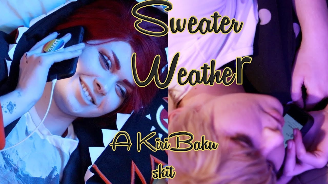 Sweater Weather [BNHA Kiribaku Skit]
