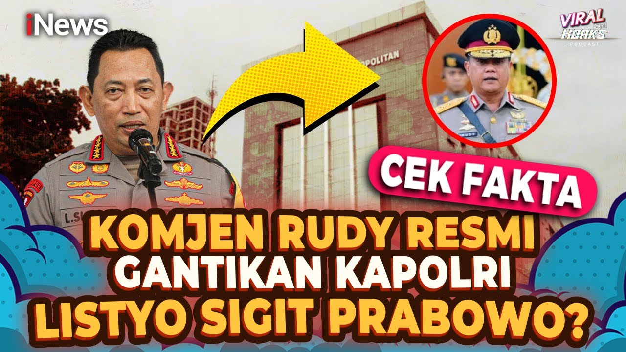 Komjen Rudy Resmi Gantikan Kapolri Listyo Sigit Prabowo? Cek Faktanya | Viral tapi Hoaks