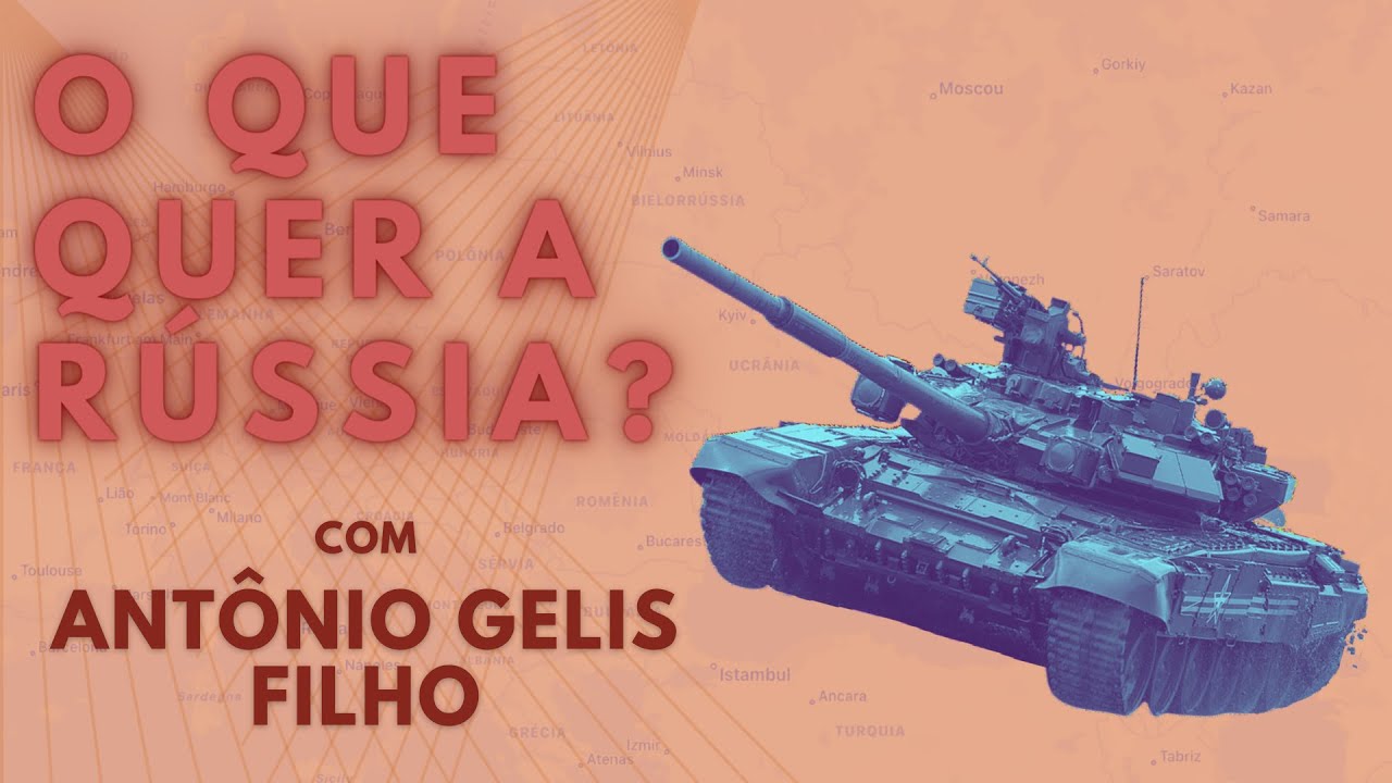 O que quer a Rússia? | Com Antonio Gelis Filho | 117
