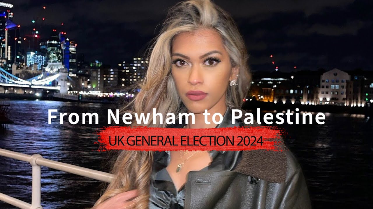 From Newham to Palestine: UK general election 2024