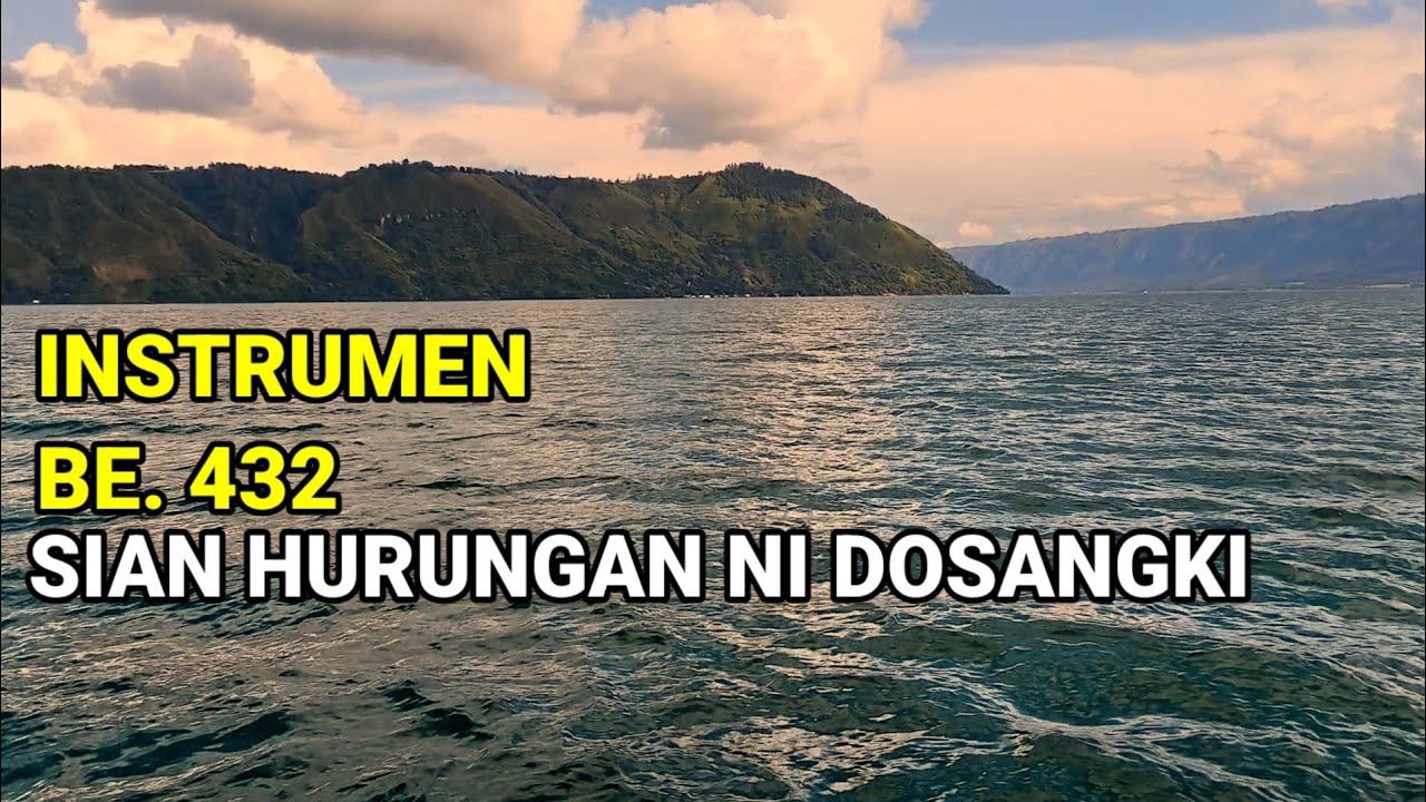 INSTRUMEN BE. HKBP NO 432||SIAN HURUNGAN NI DOSANGKI 