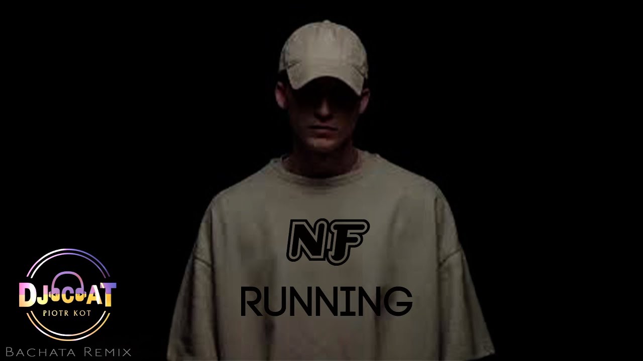 NF - RUNNING (DJ Cat Bachata Remix)