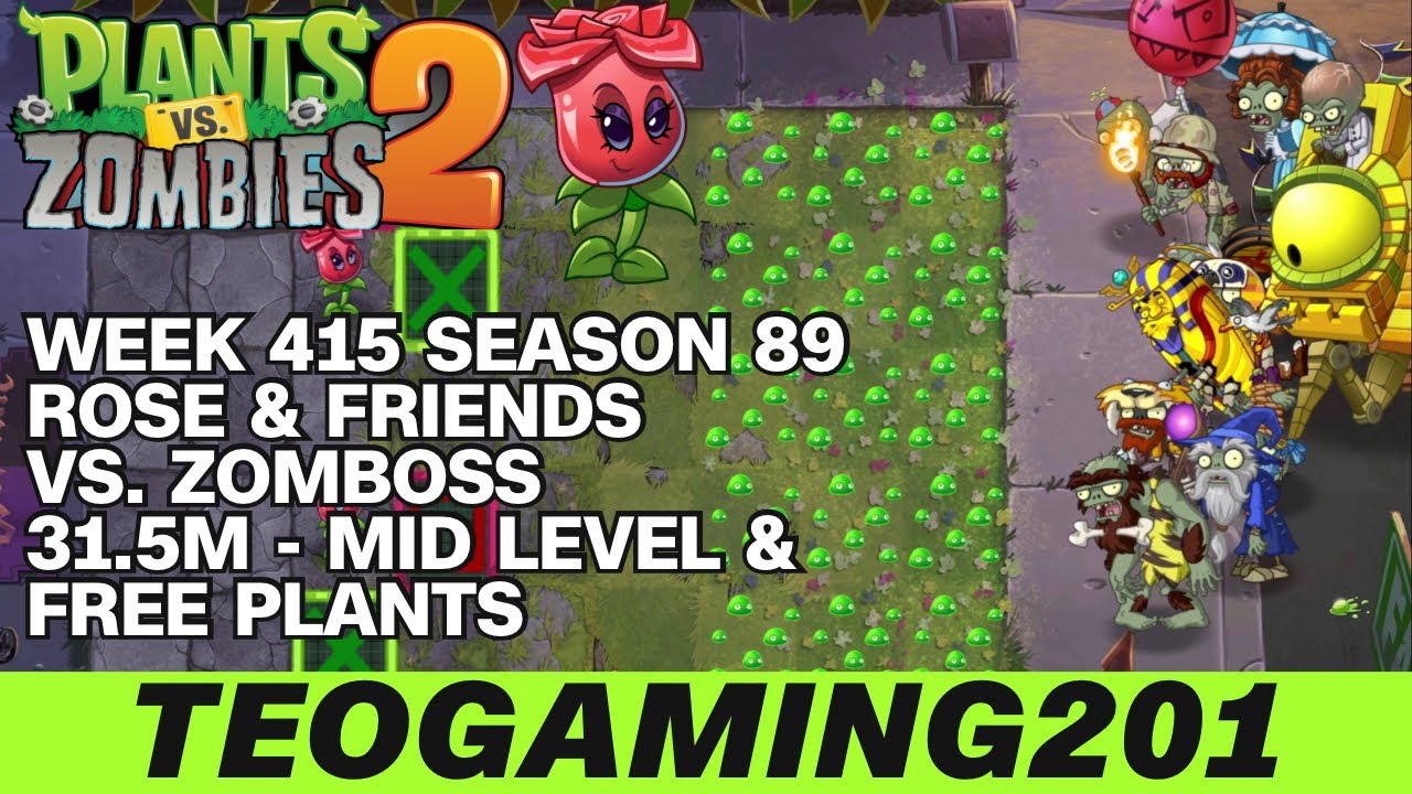 31.5M | Week 415 Rose & Friends vs. Zomboss | PvZ 2 | Arena | Season 89 (MID LEVEL)