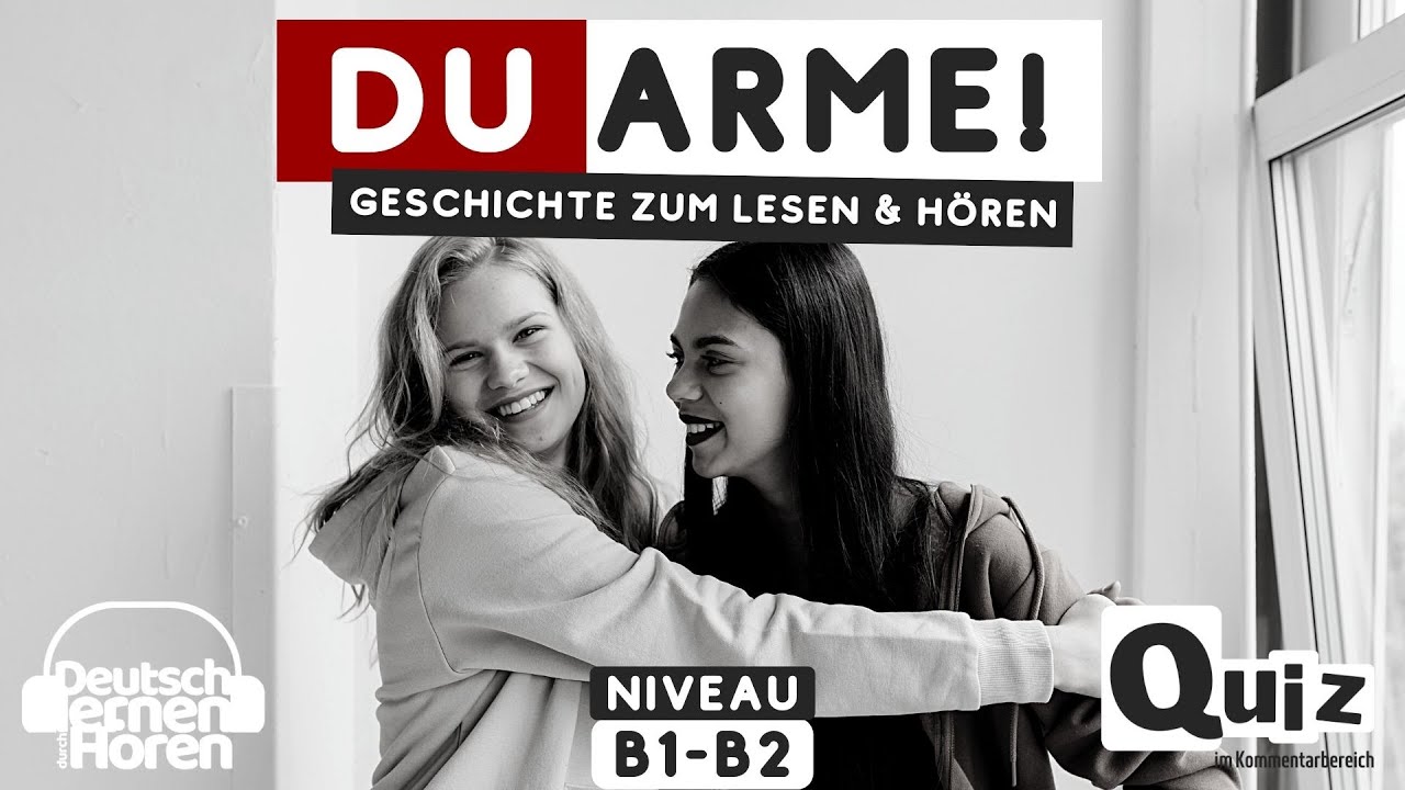 #521 Geschichte zum Lesen & Hören | Thema: Du Arme! | Deutsch lernen durch Hören B1-B2