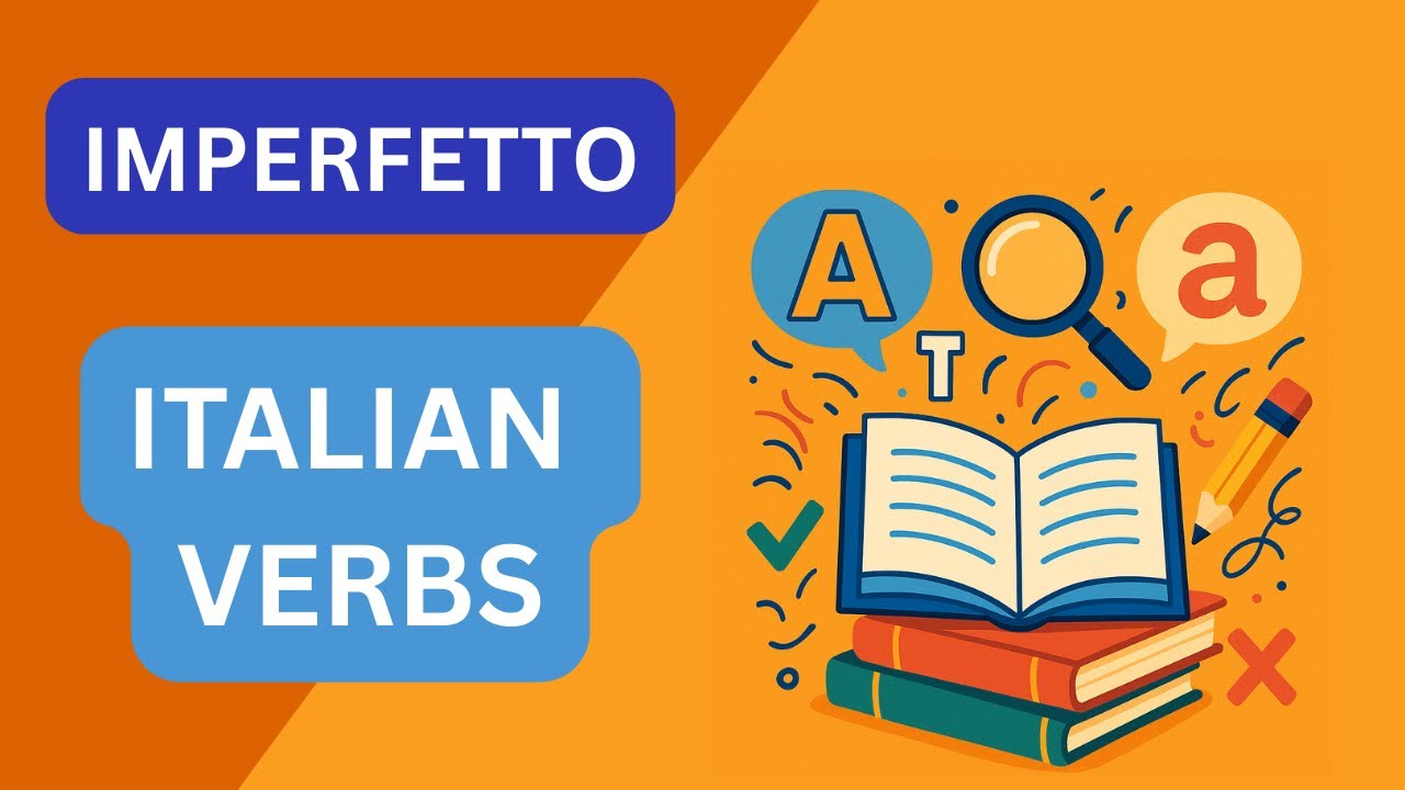 Italian Grammar the tense Imperfetto Explained Step-by-Step