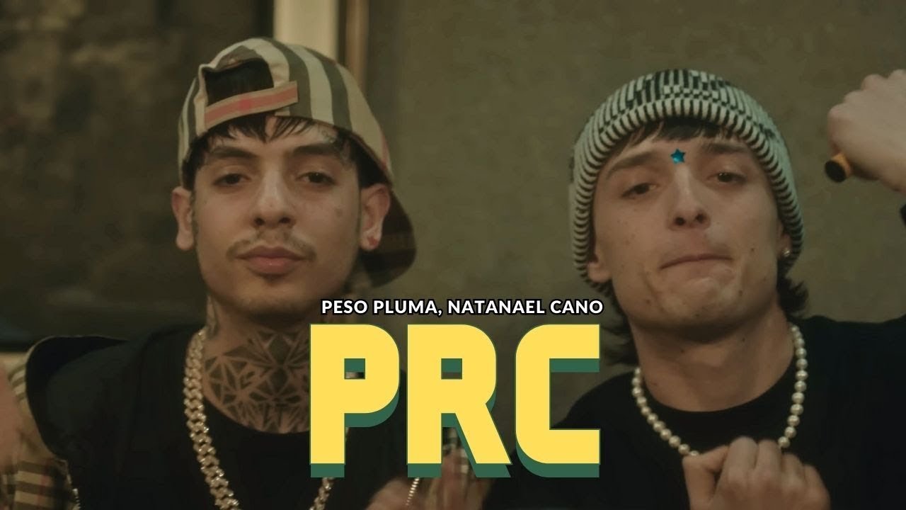 Peso Pluma, Natanael Cano - PRC