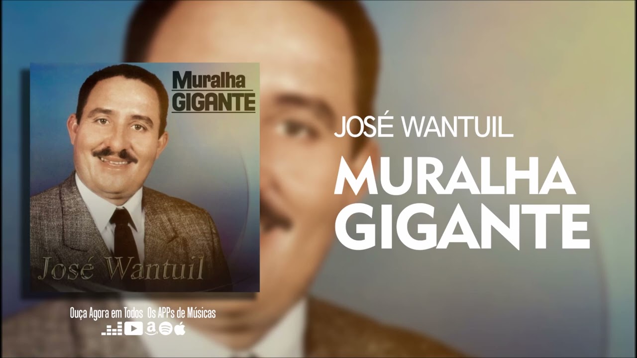 José Wantuil - Muralha Gigante