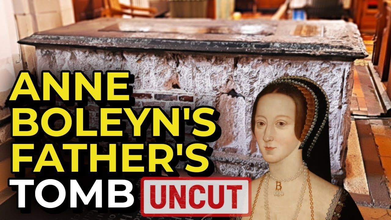 Anne Boleyn's father's strange grave (UNCUT)