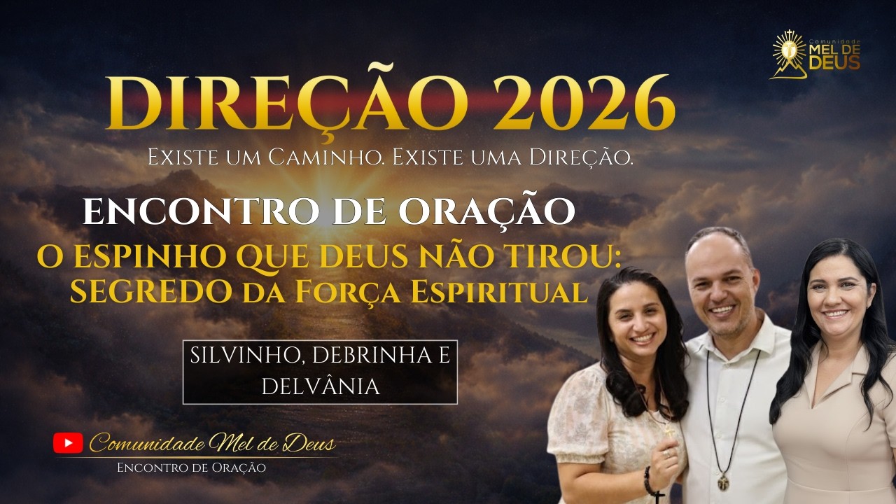 DIA 14: O espinho que Deus ainda não tirou l Encontro de Oração l Direção 2026