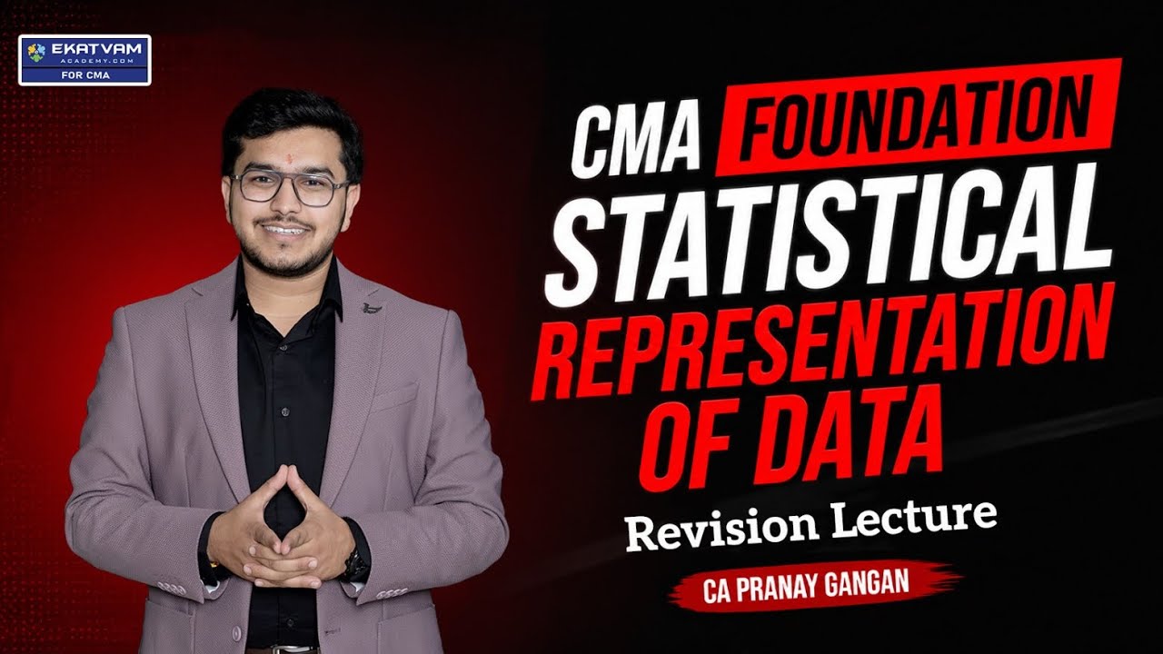 CMA Foundation Maths Statistical Representation of Data Fatafat Revision | By CA Pranay Gangan