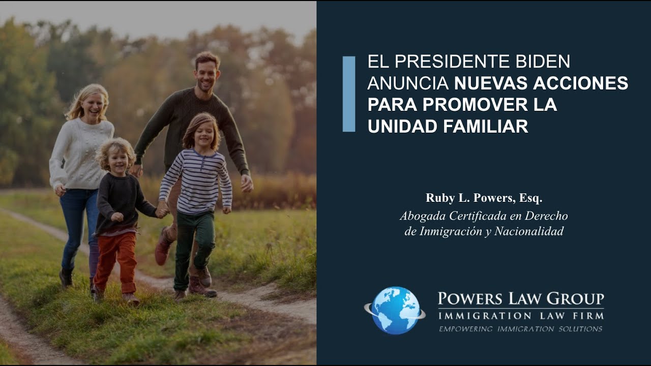 El presidente Biden anuncia nuevas acciones para promover la unidad familiar