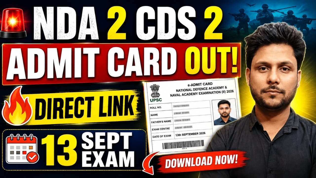 🚨 UPSC NDA 2 CDS 2 Admit Card 2026 OUT 🔥 | NDA 2 Hall Ticket Download | Direct Link | Exam Date 2026