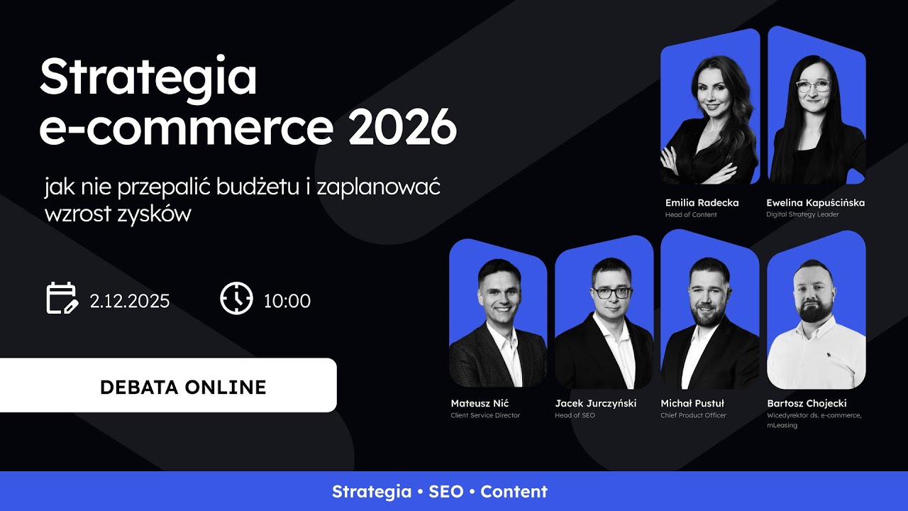 📈 Debata online: Strategia e-commerce 2026 – jak nie przepalić budżetu i zaplanować wzrost zysków