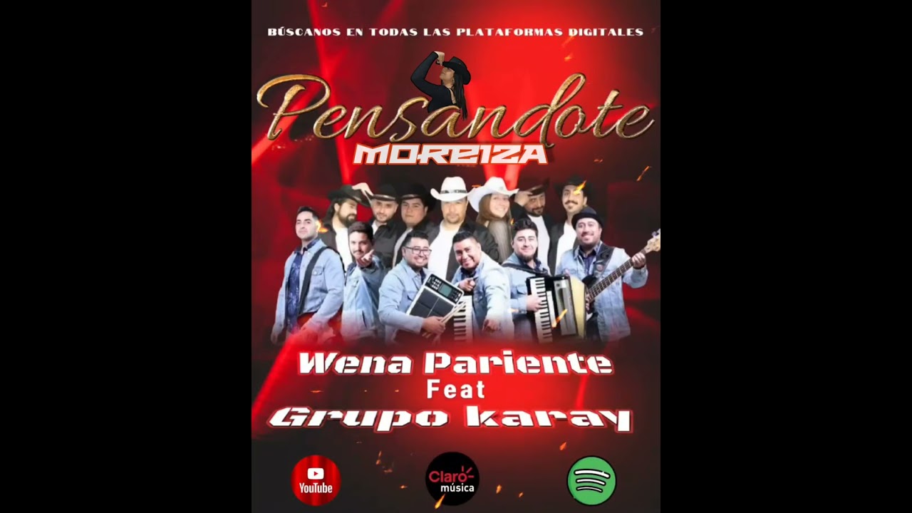 Pensándote - wena pariente and Grupo Karay, Moreiza. 