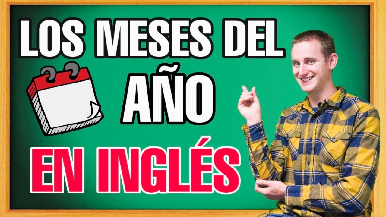✅ LOS MESES DEL AÑO EN INGLES / PRONUNCIA COMO UN NATIVO 🇺🇸