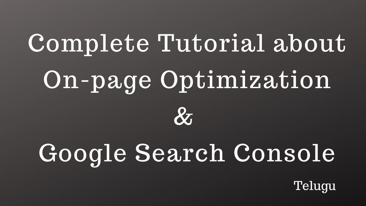 Complete Tutorial about On-page Optimization and Google Search Console 2021 || Telugu