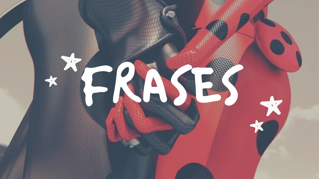 Mejores frases || Miraculous || Enseñanzas.