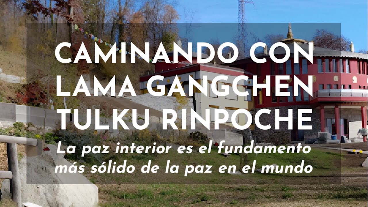 Caminando con Lama Gangchen Tulku Rinpoche