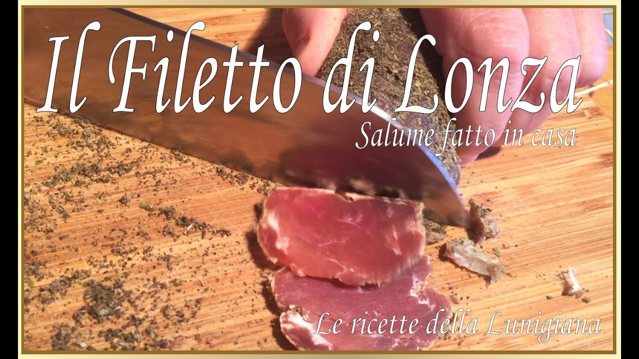 FILETTO DI LONZA  - Come preparare il salume fatto in casa