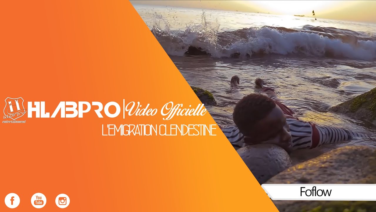 Foflow #L'EMIGRATION CLENDESTINE# Clip Officiel by HLAB PRO FR