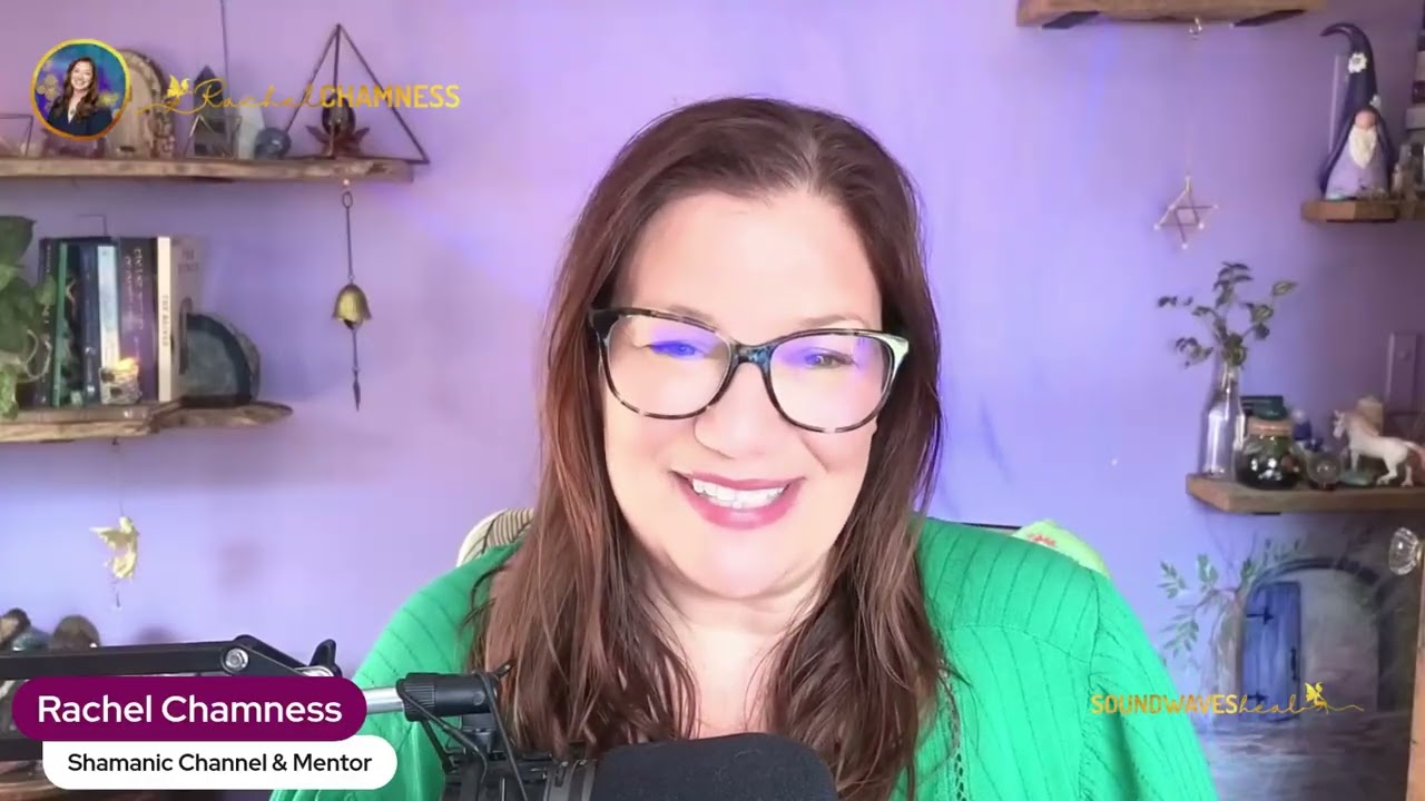 Rachel Chamness | Shamanic Channel & Mentor  | Sound Waves Heal | Please Like & Subscribe!