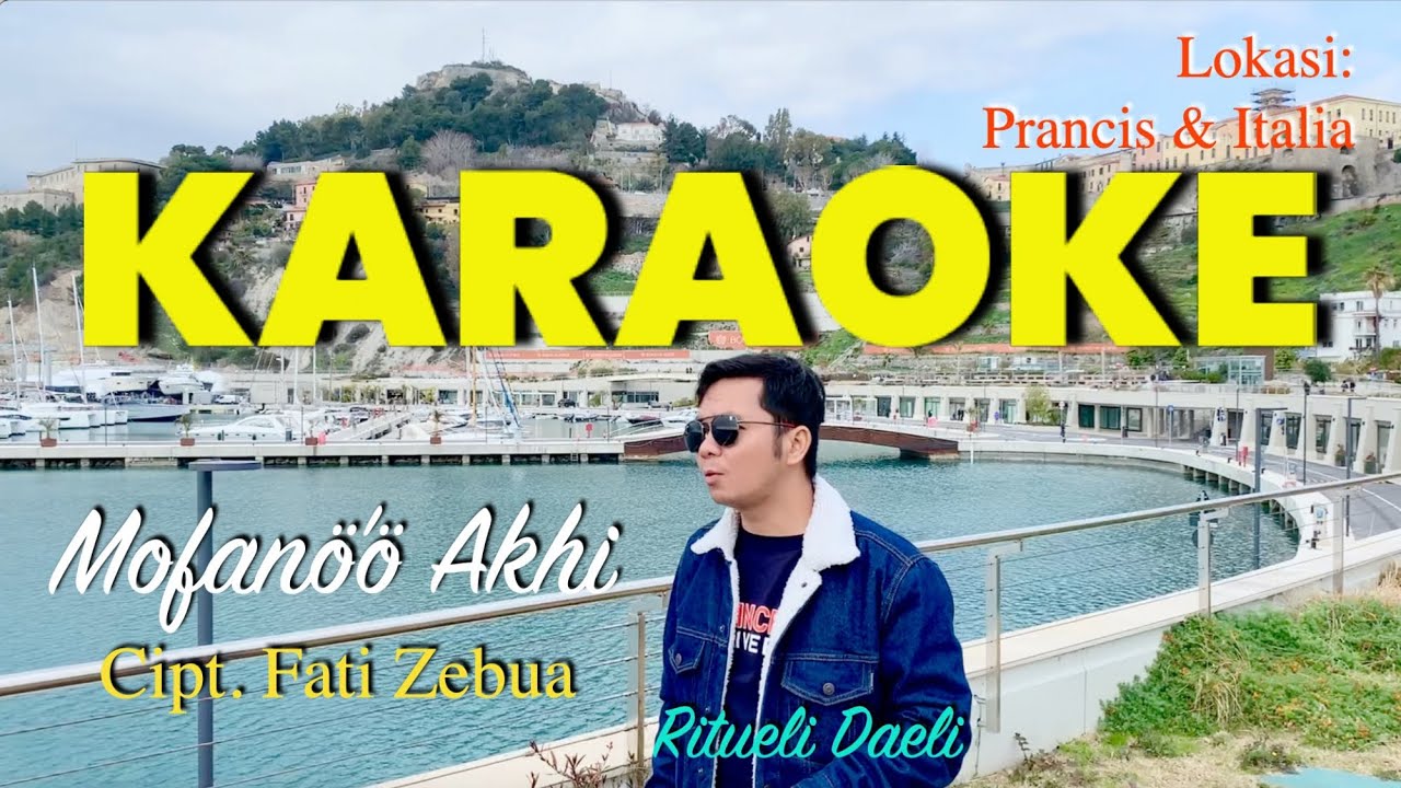 Karaoke Original - Mofanö’ö Akhi - Cipt. Fati Zebua - lagu Nias Mofanoo Akhi - Ritueli Daeli