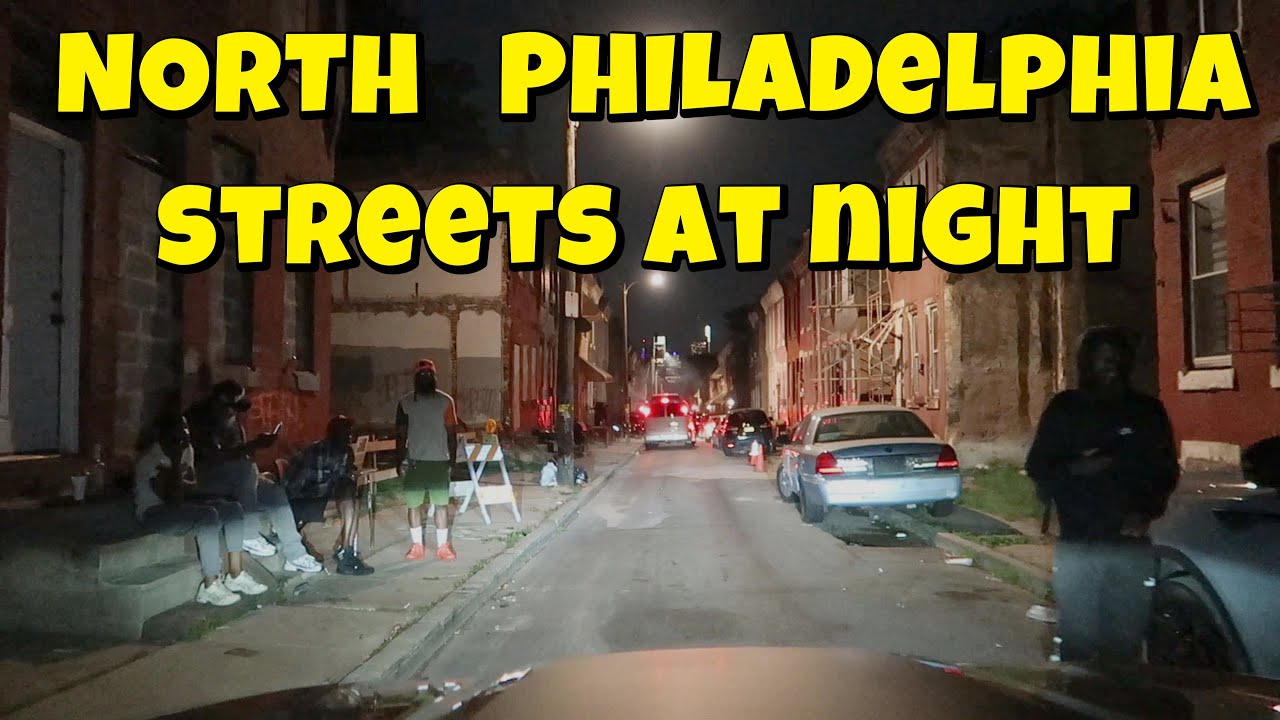 PHILADELPHIA'S REAL STREETS AND HOODS AT NIGHT / GHETTO HEAVEN