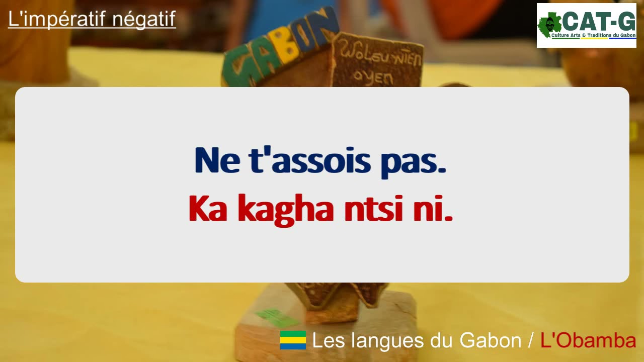 Parler l'Obamba (langue du Gabon) : Exprimer l'impératif négatif