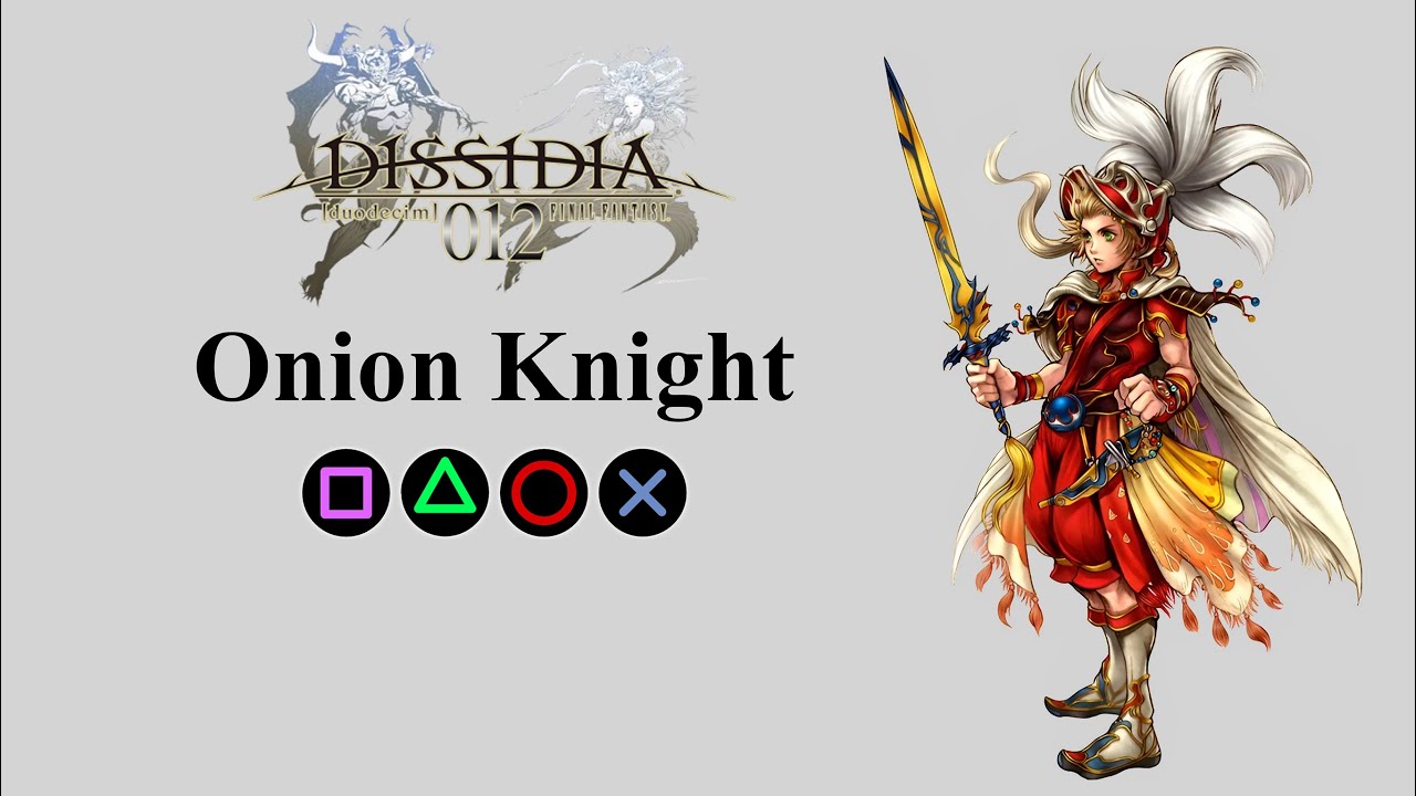 Набор приемов Лукового Рыцаря | Атаки храбрости, атаки HP и EX-взрыв【Dissidia 012 Final Fantasy】