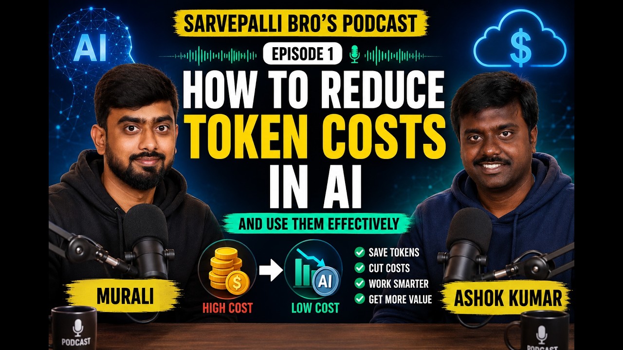 How to Reduce AI Token Costs & Use Claude Effectively | Podcast | Episode 1 | SarvepalliBros
