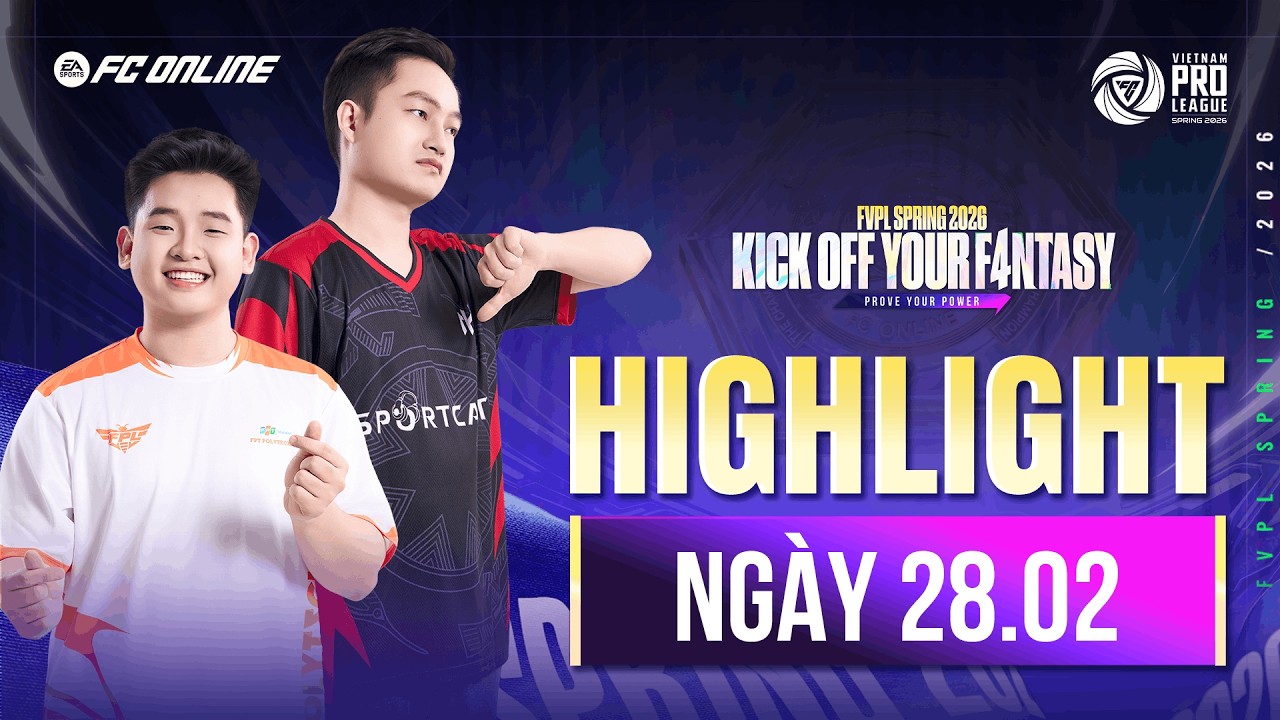 CÁC ÔNG LỚN THỂ HIỆN ĐẲNG CẤP | HIGHLIGHT 28.02 | FVPL SPRING 2026 - SWISS STAGE