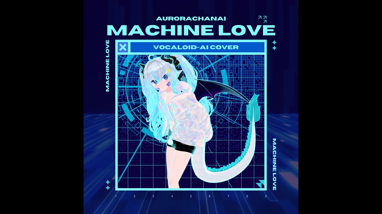 Machine Love - Vocaloid Cover [AuroraChan]